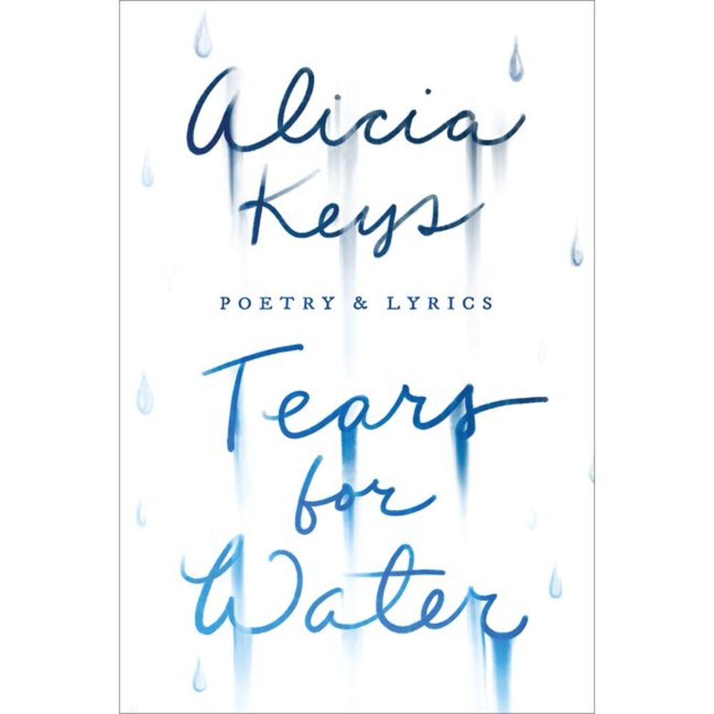 Tears for Water: Poetry & Lyrics -- Alicia Keys